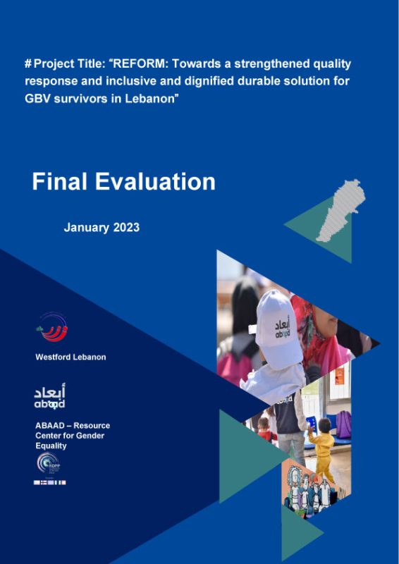 REFORM: TOWARDS A STRENGTHENED QUALITY RESPONSE AND INCLUSIVE AND DIGNIFIED DURABLE SOLUTIONS FOR GBV SURVIVORS IN LEBANON