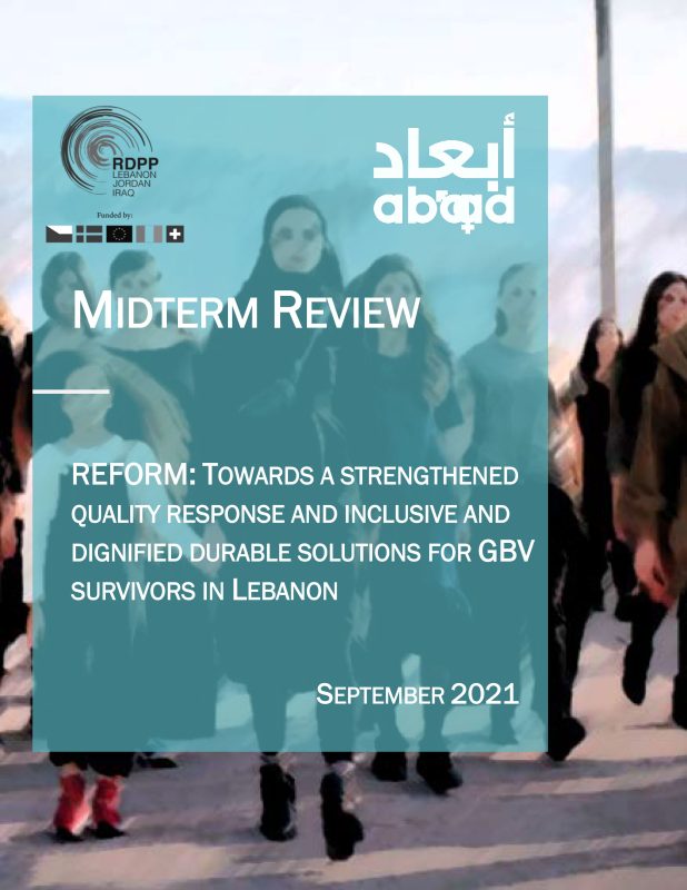  REFORM: TOWARDS A STRENGTHENED QUALITY RESPONSE AND INCLUSIVE AND DIGNIFIED DURABLE SOLUTIONS FOR GBV SURVIVORS IN LEBANON 
